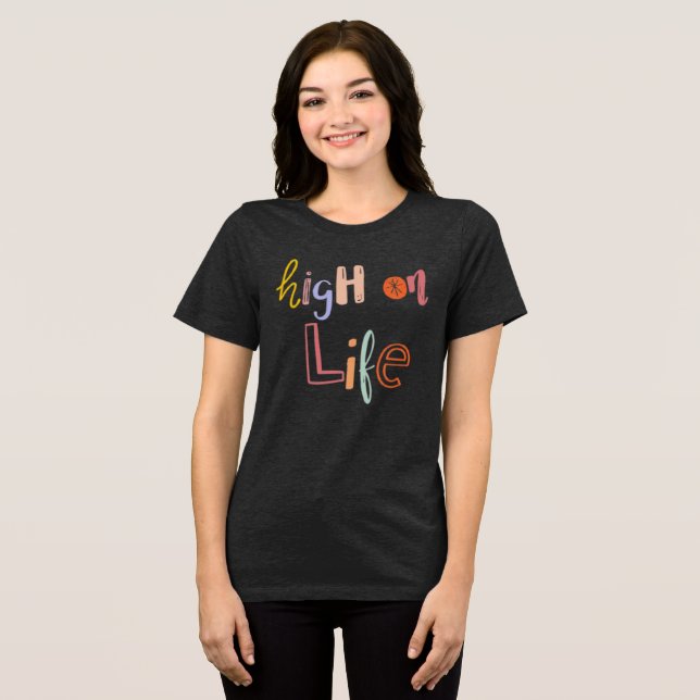 High on Life - Retro Doodle Typography Shirt T (Framsida Full)