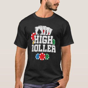 High Roller Texas Holdem Poker T Shirt