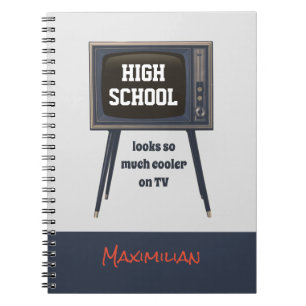 High School Looks So Much Cooler On TV Funny Quote Anteckningsbok