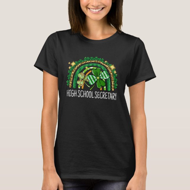 High School Secretary Rainbow Lucky St Patrick's D T Shirt (Framsida)