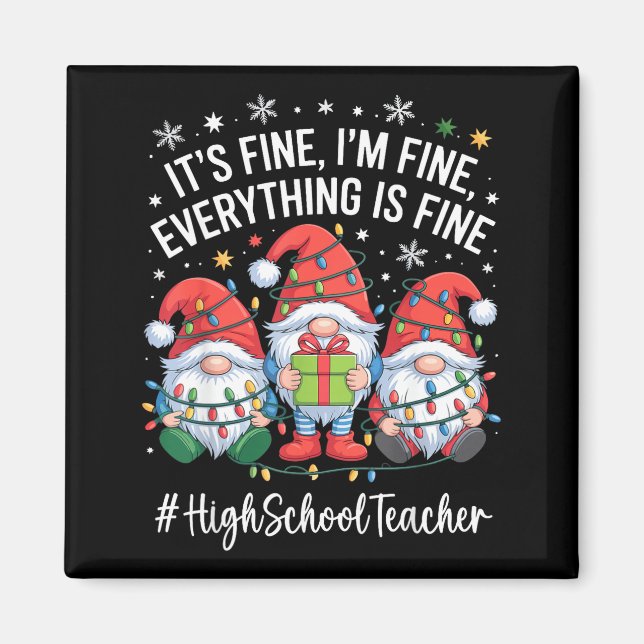 High School Teacher Gnome Everything Is Fine Funny Magnet (Framsidan)
