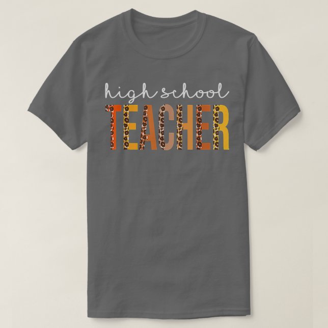 High School Teacher Leopard Fall Autumn Lovers Tha T Shirt (Design framsida)