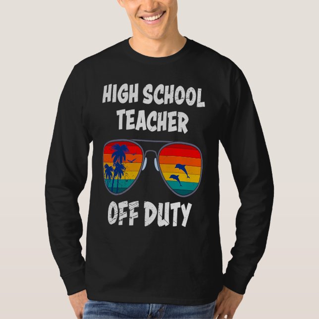 High school teacher off duty vacation teacher  1 t shirt (Framsida)