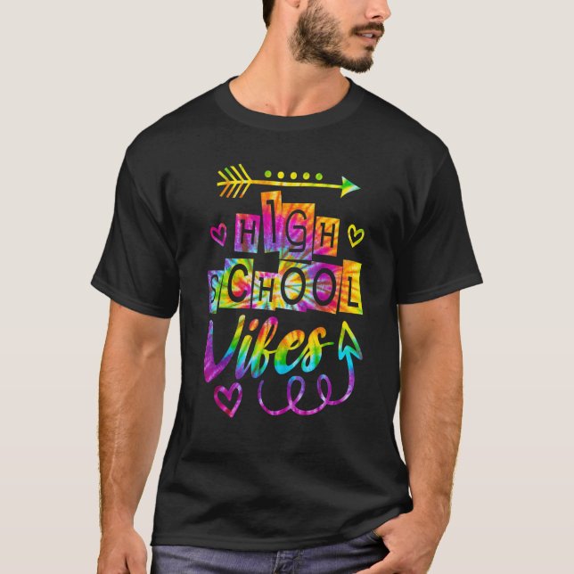 High school Vibes Back to school Tie Dye Teacher B T Shirt (Framsida)