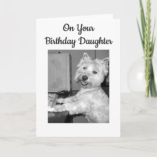 ***HIGH TECH*** BIRTHDAY WISH DAUGHTER FROM WESTIE KORT (Framsida)