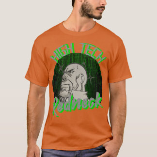 High Tech Redneck T Shirt