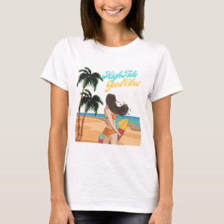High Tide Good Vibes Shirt T