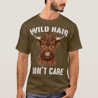 Highland Cattle Vild Hair Dont Care Farmer T Shirt