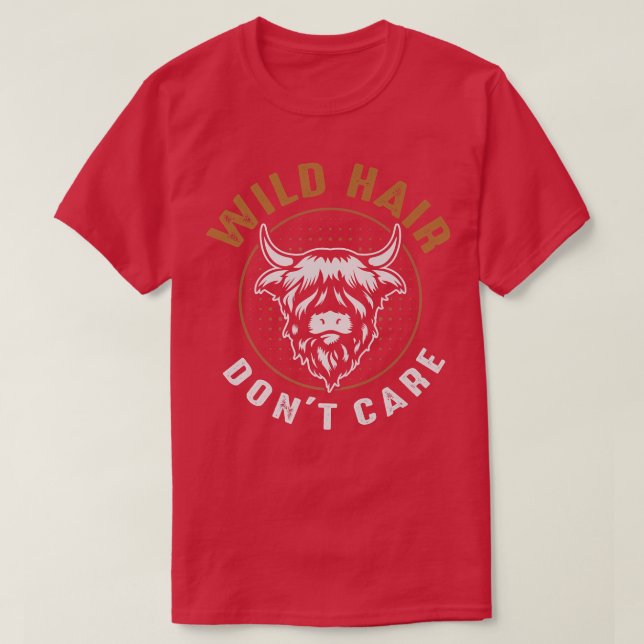 Highland Cattle Vild Hair Dont Care Farmer T Shirt (Design framsida)