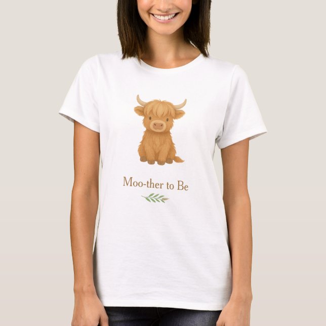 Highland Cow Moo-ther to BE-Shirt T Shirt (Framsida)