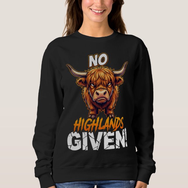 Highland Cow No Highlands Given Funny Sarcastic T Shirt (Framsida)