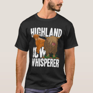 Highland Cow Whisperer Scottish Farm Animal Highla T Shirt