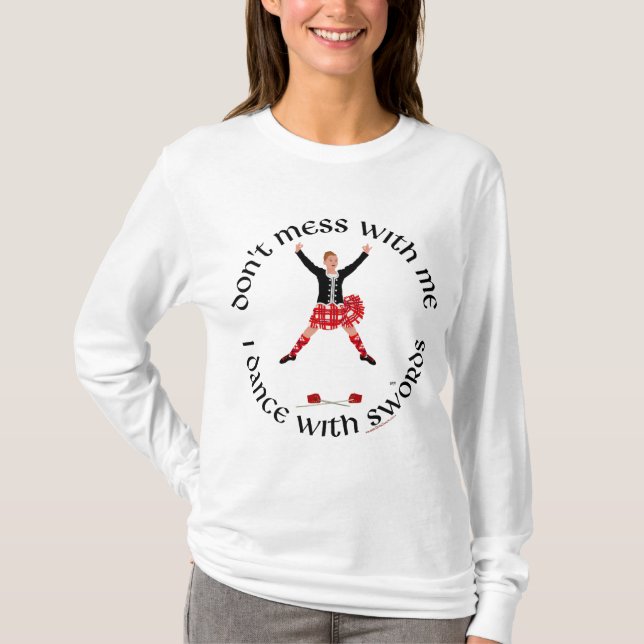Highland Dancer är inte  med mig T-shirt (Framsida)