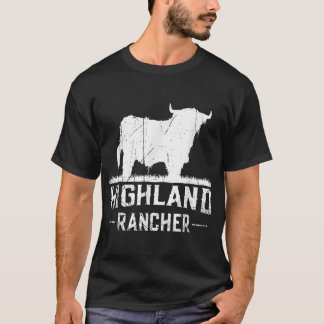 Highland Rancher - Scottish Highland Cow for Cattl T Shirt