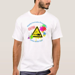 Highly Corrosive Personality Class 8 ADR Trucker T Shirt