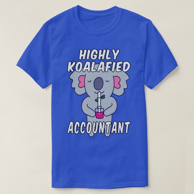 Highly Koalafied Accountant Koala Pun T Shirt (Design framsida)