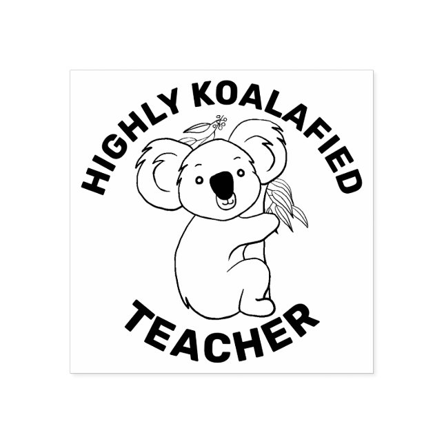 Highly Koalafied Koala Qualified Teacher Stämpel (Tryck)