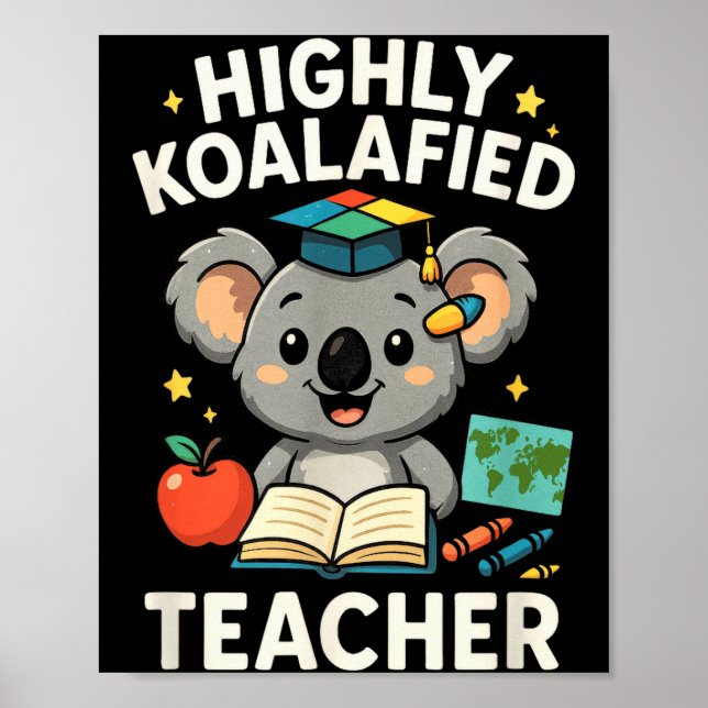 Highly Koalafied Teacher - Funny Koala Bear  Poster (Framsidan)