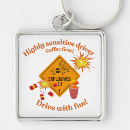 Highly Sensitive Driver: Coffee First! Fyrkantig Silverfärgad Nyckelring