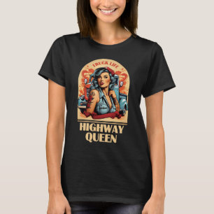 Highway Queen Vintage Illustration - Trucking Girl T Shirt