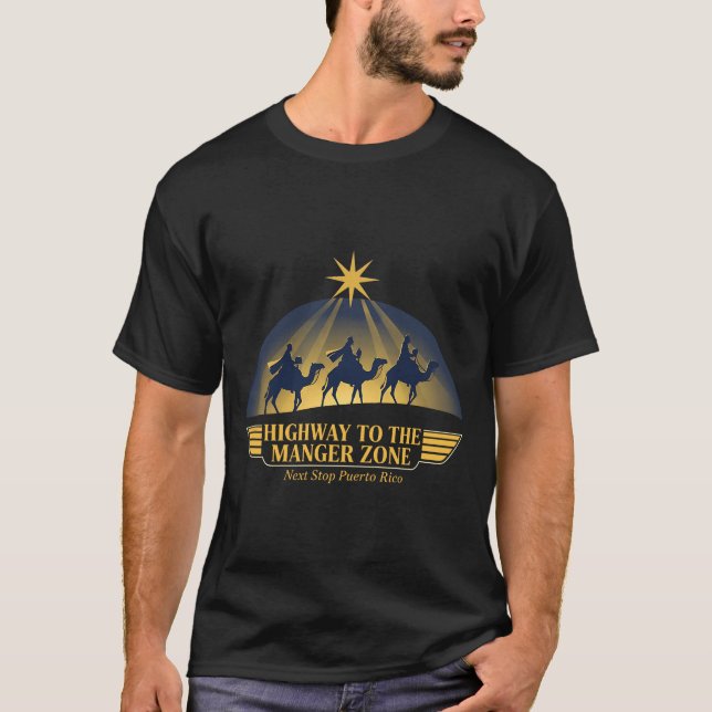 Highway To The Manger Zone Es Magos Next Stop Puer T Shirt (Framsida)