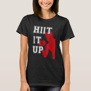 HIIT It Up Fitness Intervallträningspass T Shirt