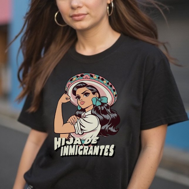 Hija De Inmigrantes Dotter till invandrare T Shirt (Hija De Inmigrantes Daughter of Immigrants T-Shirt)