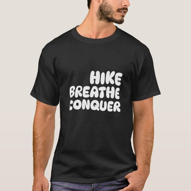 Hike Breathe Conquer Dolomite Hiking T Shirt (Framsida)