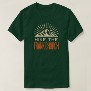 Hike Frank Church Wilderness Idaho Sunburst T Shirt