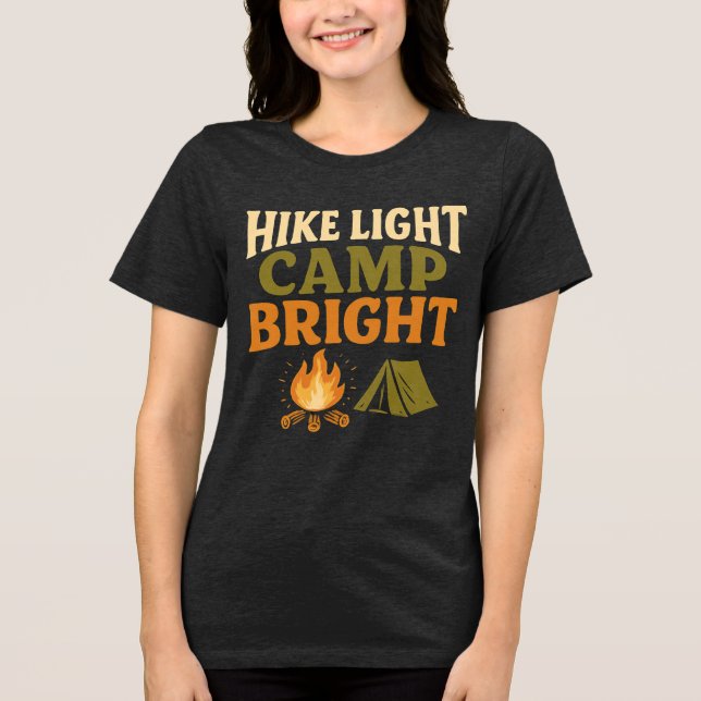HIKE LIGHT, CAMP BRIGHT ULTRALIGHT BACKPACKING  T SHIRT (Framsida)