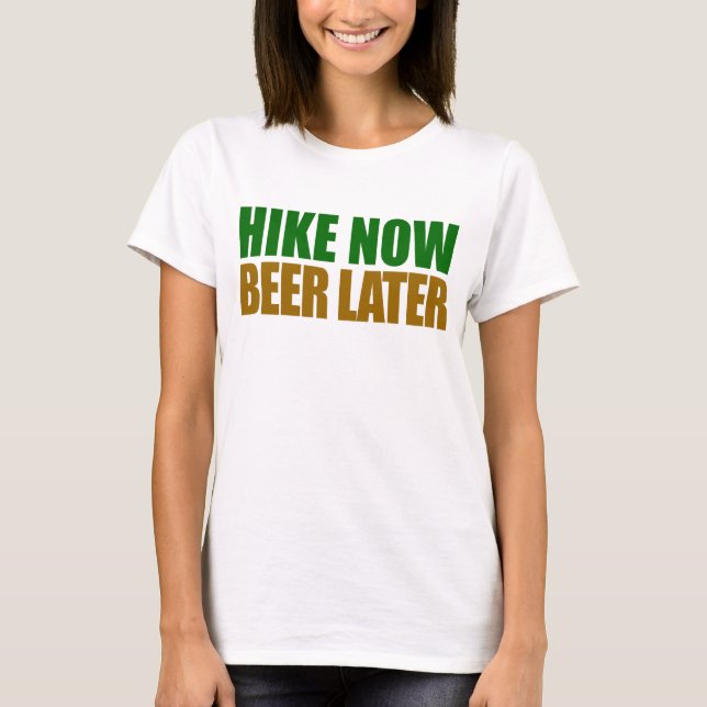 Hike Now Beer Senater Tee Shirt (Framsida)