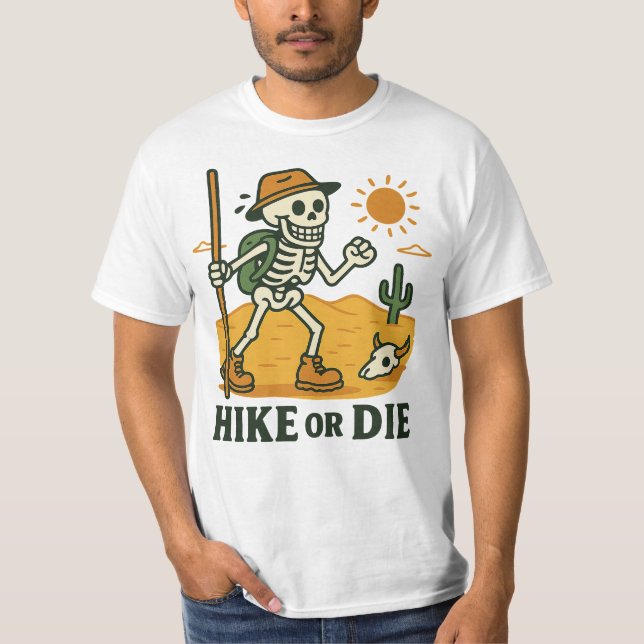 HIKE or DIE T Shirt (Framsida)