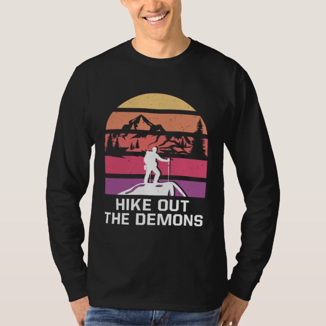 Hike Out the Demons Motivational Quote Hiking Insp T Shirt (Framsida)