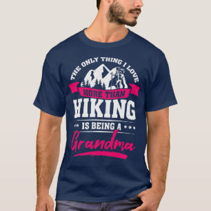 Hike Trekking Hiking Grandma Gift T Shirt