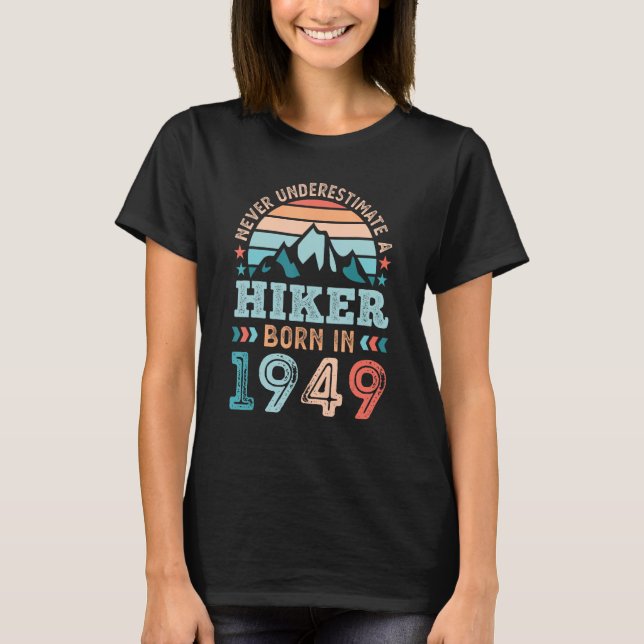 Hiker, född 1949, 80:e födelsedag Hiking Hike T Shirt (Framsida)