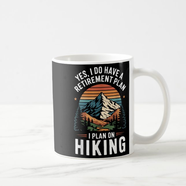 Hiker Funny Retirement Plan - Plan On Hiking  Kaffemugg (Höger)