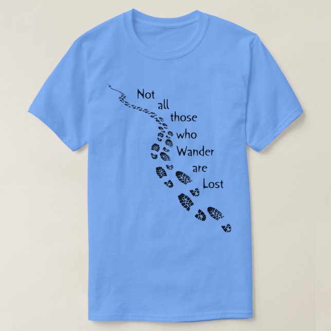 Hiker Inte alla som Wander är Borttappad Hiking Fo T Shirt (Design framsida)