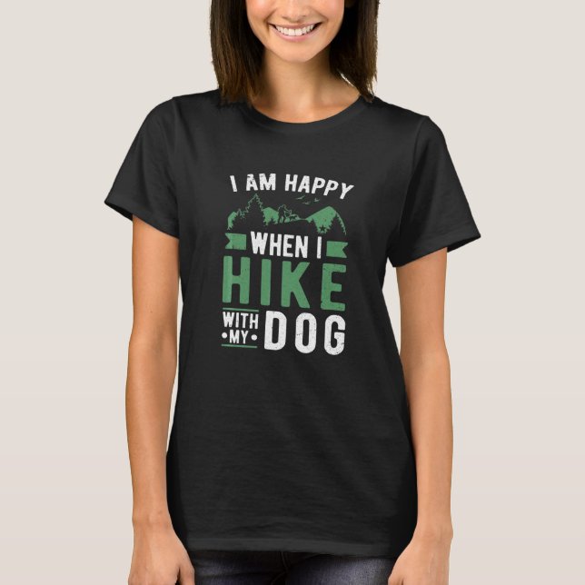 Hiker Lycklig när jag är ihop med min Hund T Shirt (Framsida)