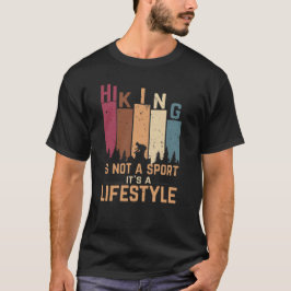 Hiking är ingen sport utan en livsstil t shirt