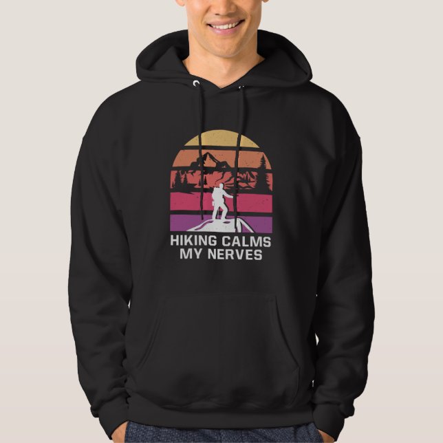 Hiking Calms My Nerves Camping Trip Camper Travel  Hoodie (Framsida)