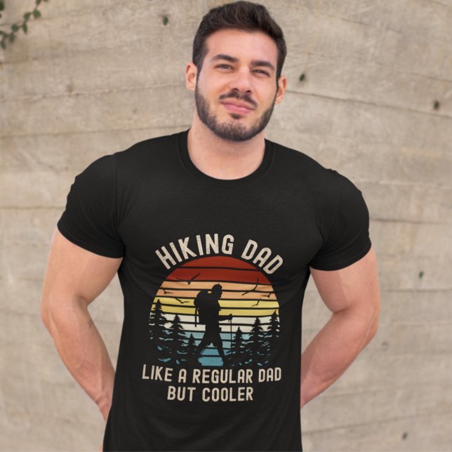 Hiking Dad Like a Regular Dad But Cooler T Shirt (Skapare uppladdad)