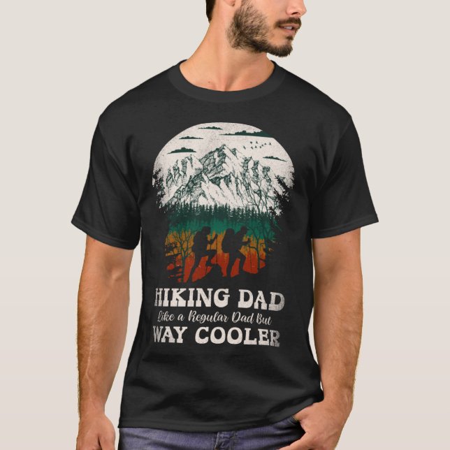 Hiking Dad Like Regular But Way Cooler Camping Adv T Shirt (Framsida)