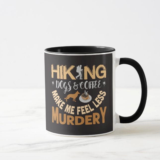 Hiking Dogs Kaffe Får Mig Att Känna Mig Mindre Mör Mugg (Höger)