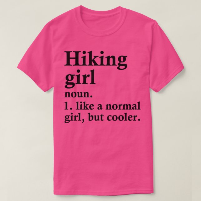 Hiking Girl Funny Hiker Definition T Shirt (Design framsida)