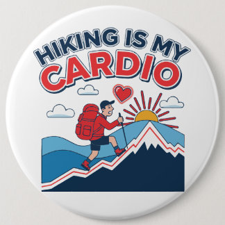Hiking Is My Cardio Knapp