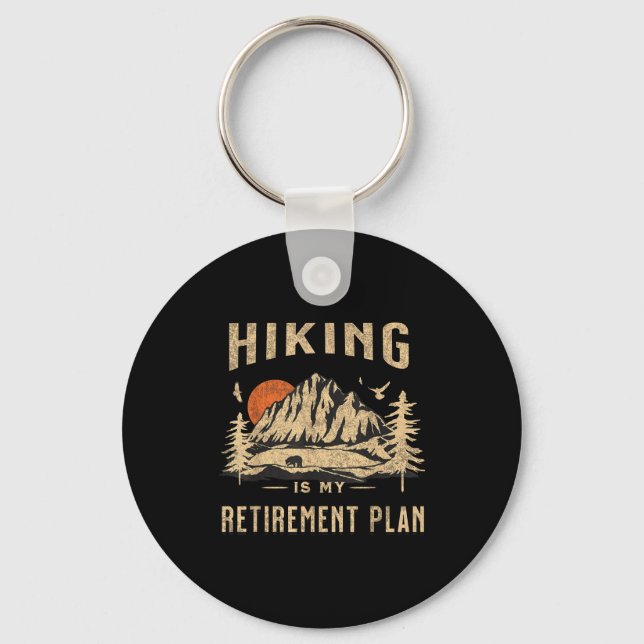 Hiking Is My Retirement Plan Funny Hiking  Nyckelring (Framsida)