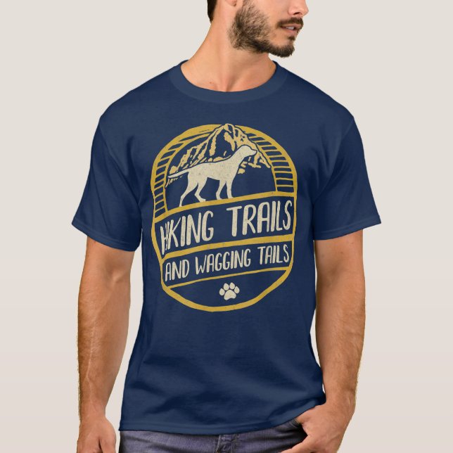 Hiking Trails and Wagging Tails - Dog Lover T Shirt (Framsida)