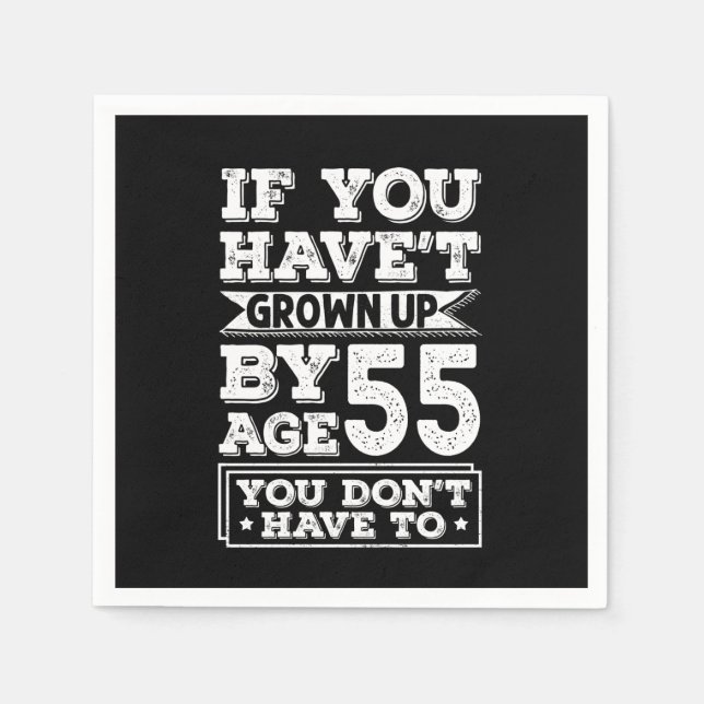 Hilarious Age 55 Grow Up Fun Gag Gift Pappersservett (Framsidan)