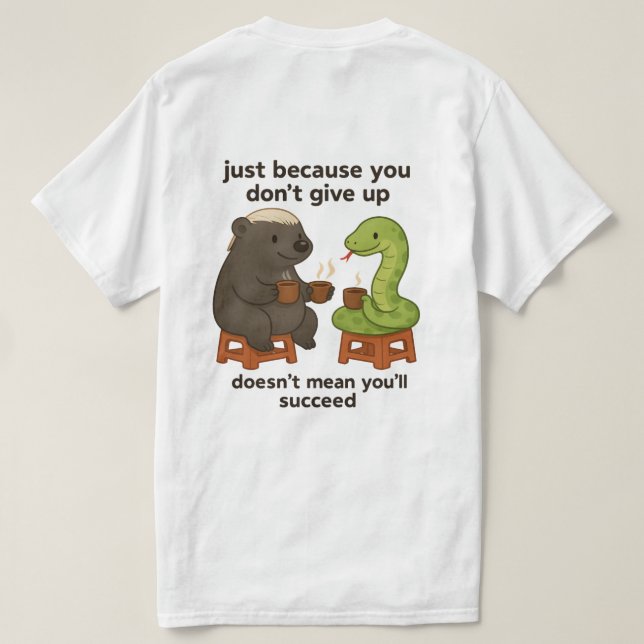 Hilarious, funny, creative, meme picture quote  t shirt (Design baksida)