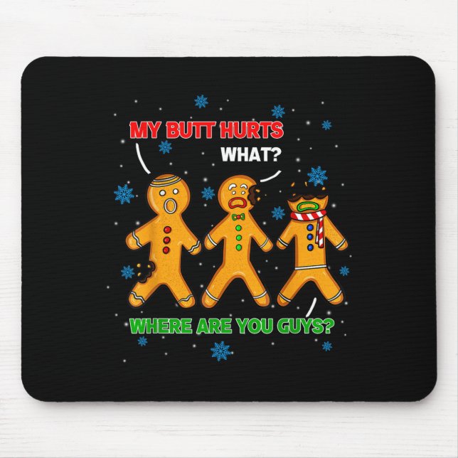 Hilarious Gingerbread Cookie My Butt Hurts Xmas Hu Musmatta (Framsidan)